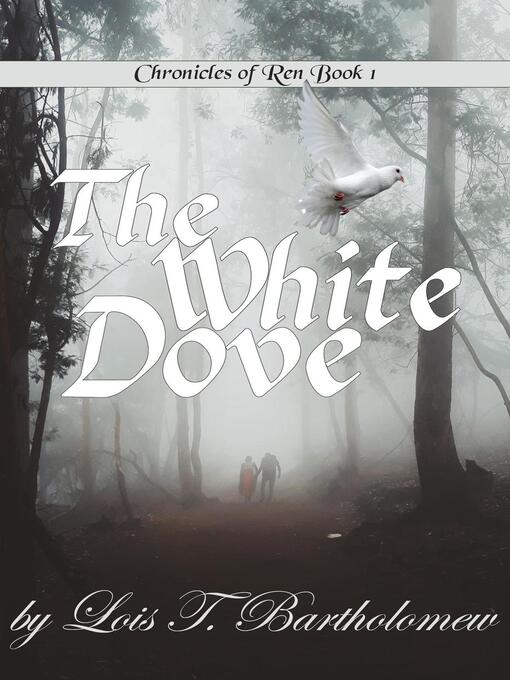Title details for The White Dove by Lois Thompson Bartholomew - Available